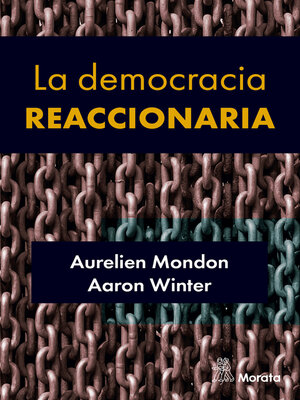 cover image of La democracia reaccionaria. La hegemonización del racismo y la ultraderecha populista